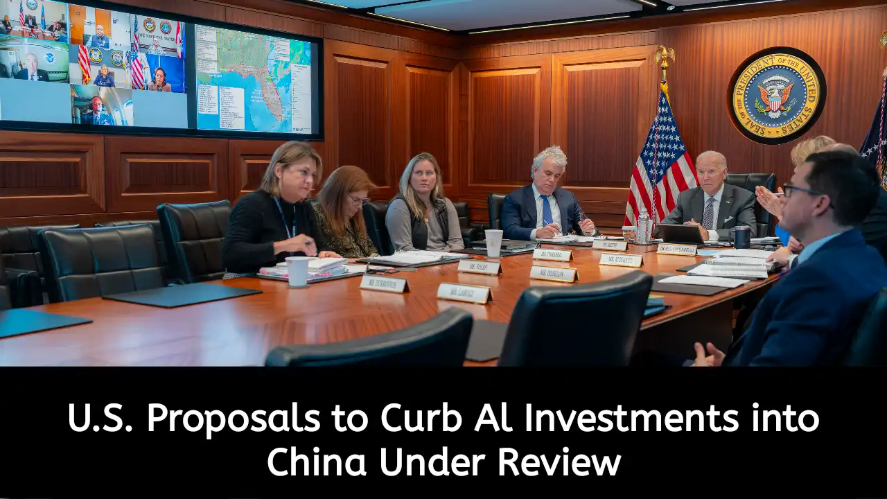 U.S. Proposals to Curb AI Investments into China Under Review